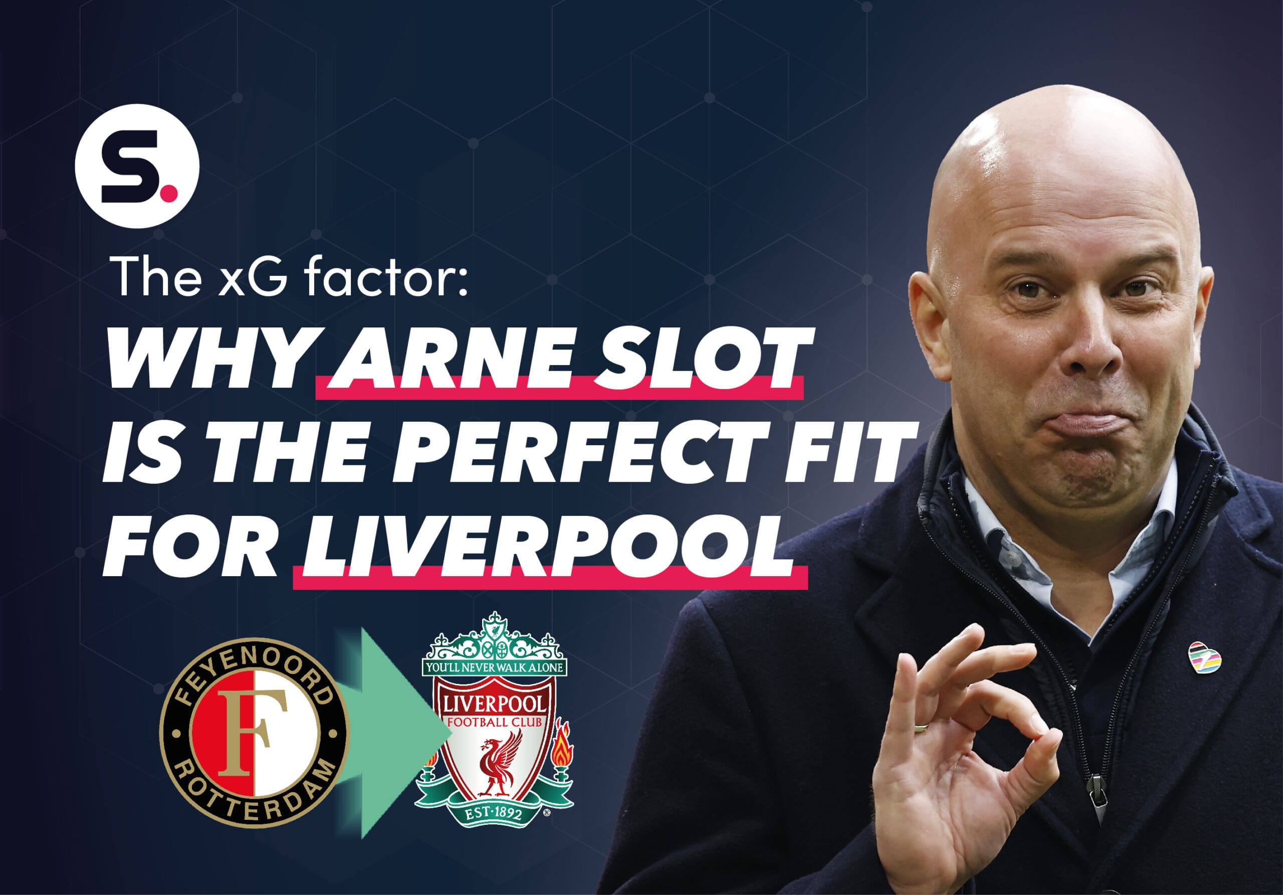 The xG Factor: Why Arne Slot is the perfect fit for Liverpool